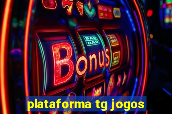 plataforma tg jogos